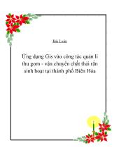 Ứng dụng Gis vào công tác quản lí thu gom - Vận chuyển chất thải rắn sinh hoạt tại thành phố Biên Hòa