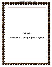 Đề tài Game Cờ Tướng người - Người