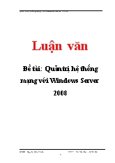 Đề tài Quản trị hệ thống mạng với Windows Server 2008