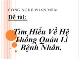 Đề tài Tìm hiểu về hệ thống quản lí bệnh nhân