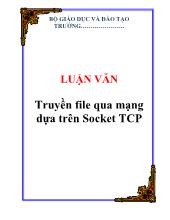Đồ án Tìm hiểu lập trình Socket TCP trong Java và ứng dụng truyền file qua mạng