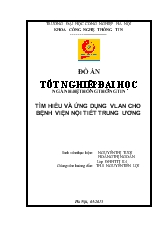 Đồ án Tìm hiểu và ứng dụng vlan cho bệnh viện nội tiết trung ương