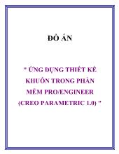 Đồ án Ứng dụng thiết kế khuôn trong phần mềm pro/engineer