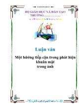 Luận văn Một hứớng tiếp cận trong phát hiện khuân mặt trong ảnh