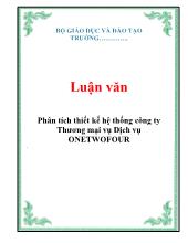 Luận văn Phân tích thiết kế hệ thống công ty Thương mại vụ Dịch vụ ONETWOFOUR