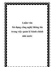 Luận văn Sử dụng công nghệ thông tin trong việc quản lý hành chính nhà nước