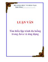 Luận văn Tìm hiểu lập trình đa luồng trong Java và ứng dụng