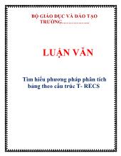 Luận văn Tìm hiểu phương pháp phân tích bảng theo cấu trúc T- RECS