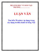 Luận văn Tìm hiểu Wordnet, áp dụng trong xây dựng từ điển danh từ tiếng Việt