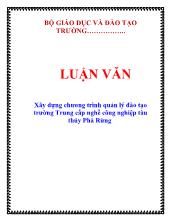 Luận văn Xây dựng chương trình quản lý đào tạo trường Trung cấp nghề công nghiệp tàu thủy Phà Rừng