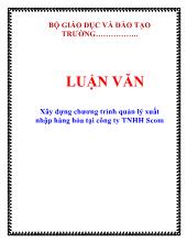 Luận văn Xây dựng chương trình quản lý xuất nhập hàng hóa tại công ty TNHH Scom