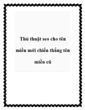 Thủ thuật seo cho tên miền mới chiến thắng tên miền cũ