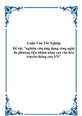 Đề tài Nghiên cứu ứng dụng công nghệ đa phương tiện nhằm nâng cao văn hóa truyền thống của Việt Nam