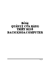 Đề tài Quản lý cửa hàng thiết bị số bach khoa computer