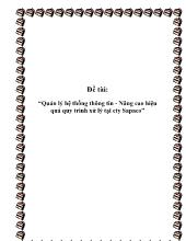 Đề tài Quản lý hệ thống thông tin - Nâng cao hiệu quả quy trình xử lý tại cty Sapaco