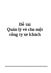 Đề tài Quản lý vé cho một công ty xe khách