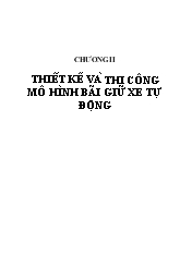 Đề tài Thiết kế và thi công mô hình bãi giữ xe tự động