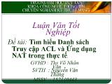 Đề tài Tìm hiểu danh sách truy cập ACL và ứng dụng nat trong thực tế