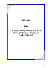Đề tài Xây dựng chương trình quản lý hồ sơ nhân sự trường cao đẳng nghề Âu Lạc Yên Bái