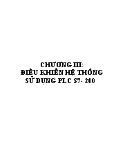 Đồ án Điều khiển hệ thống sử dụng plc s7- 200