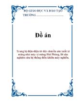 Đồ án Trang bị điện - Điện tử dây chuyền sản xuất xi măng nhà máy xi m ăng Hải Phòng.- Đi sâu nghiên cứu hệ thống điều khiển máy nghiền