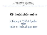 Kỹ thuật phần mềm - Chương 8: Thiết kế phần mềm - Phần 4: Thiết kế giao diện