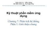 Kỹ thuật phần mềm ứng dụng - Chương 7: Phân tích hệ thống - Phần 1: Giới thiệu chung