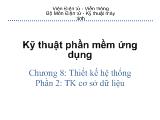 Kỹ thuật phần mềm ứng dụng - Chương 8: Thiết kế hệ thống - Phần 2: Thiết kế cơ sở dữ liệu