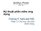 Kỹ thuật phần mềm ứng dụng - Chương 9: Ngôn ngữ SQL - Phần 2: Câu truy vấn trên nhiều bảng