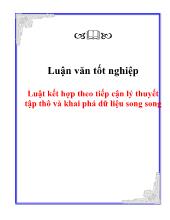 Luận văn Luật kết hợp theo tiếp cận lý thuyết tập thô và khai phá dữ liệu song song
