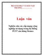 Luận văn Nghiên cứu các cấp mạng công nghiệp sử dụng trong hệ thống PCS7 của hãng Siemes