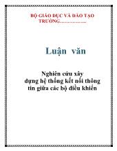 Luận văn Nghiên cứu xây dựng hệ thống kết nối thông tin giữa các bộ điều khiển