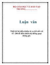 Luận văn Thiết kế bộ điều khiển từ xa kết nối với S7 - 200 để điều khiển hệ thống quạt thông gió