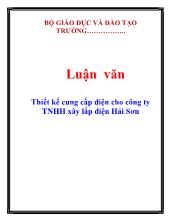 Luận văn Thiết kế cung cấp điện cho công ty TNHH xây lắp điện Hải Sơn