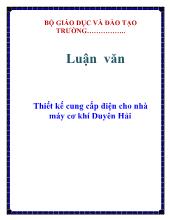 Luận văn Thiết kế cung cấp điện cho nhà máy cơ khí duyên hải