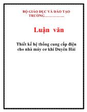Luận văn Thiết kế hệ thống cung cấp điện cho nhà máy cơ khí Duyên Hải