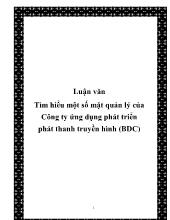 Luận văn Tìm hiểu một số mặt quản lý của Công ty ứng dụng phát triển phát thanh truyền hình (BDC)