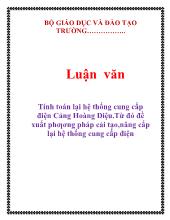 Luận văn Tính toán lại hệ thống cung cấp điện Cảng Hoàng Diệu - Từ đó đề xuất phương pháp cải tạo, nâng cấp lại hệ thống cung cấp điện