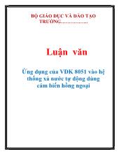 Luận văn Ứng dụng của VĐK 8051 vào hệ thống xả nước tự động dùng cám biến hồng ngoại