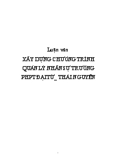 Luận văn Xây dựng chương trình quản lý nhân sự trường PTTH Đại Từ - Thái Nguyên