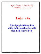 Luận văn Xây dựng hệ thống điều khiển thời gian thực hiển thị trên Led Matrix P10