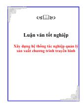 Luận văn Xây dựng hệ thống tác nghiệp quản lý sản xuất chương trình truyền hình