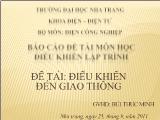 Môn học điều khiển lập trình - Đề tài Điều khiển đèn giao thông