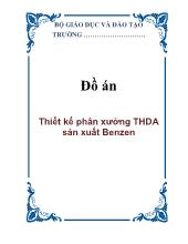 Thiết kế phân xưởng thi hành dự án sản xuất Benzen