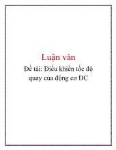Đề tài Điều khiển tốc độ quay của động cơ DC