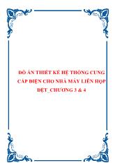 Đồ án Thiết kế hệ thống cung cấp điện cho nhà máy liên họp dệt