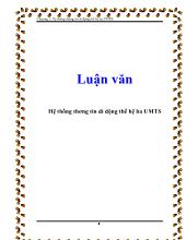 Luận văn Hệ thống thơng tin di động thế hệ ba UMTS
