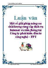 Luận văn Một số giải pháp nâng cao chất lượng cung cấp dịch vụ Internet và viễn thông ở Công ty phát triển đầu tư công nghệ – FPT