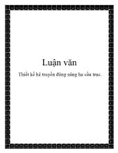 Luận văn Thiết kế hệ truyền động nâng hạ cầu trục.