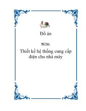 Đề tài Thiết kế hệ thống cung cấp điện cho nhà máy